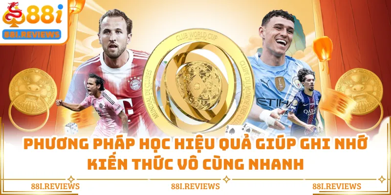 Phương pháp học hiệu quả giúp ghi nhớ kiến thức vô cùng nhanh
