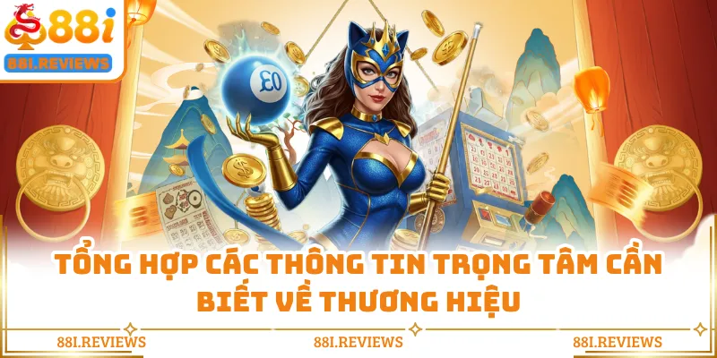 Tổng hợp các thông tin trọng tâm cần biết về thương hiệu