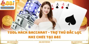 Tool Hack Baccarat - Trợ Thủ Đắc Lực Khi Chơi Tại 88I